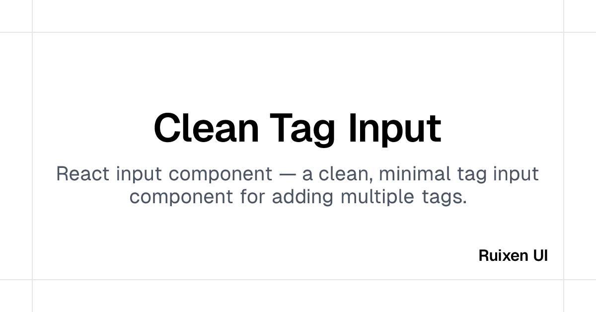 Clean Tag Input | Ruixen UI | Ruixen UI